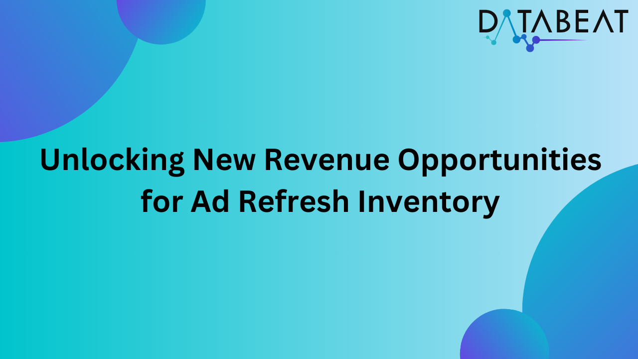 Unlocking New Revenue Opportunities for Ad Refresh Inventory